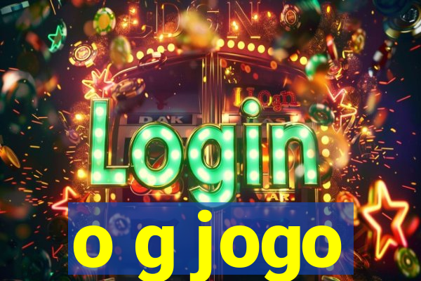 o g jogo